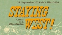 Comic-Ausstellung: Staying West - Comics vom Wilden Westen